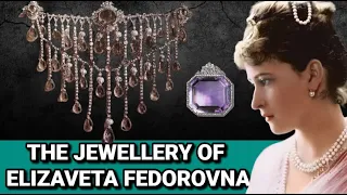 Jewellery Collection of Grand Duchess Elizabeth Fyodorovna I Their History