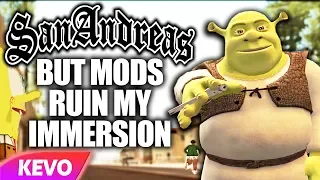 GTA San Andreas but mods ruin my immersion