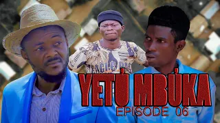 YETÙ MBÙKA EPISODE 6 Nyarugusu camp