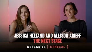 Design Is [Ethical] – Jessica Helfand and Allison Arieff, The Next Stage