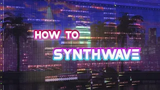 How to Synthwave | FL Studio 20
