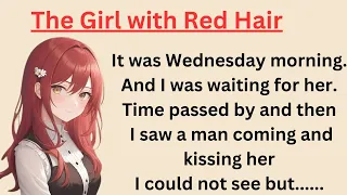 English Speaking Practice ⭐ Level 2 ⭐ The Girl with Red Hair • Learn English through Stories