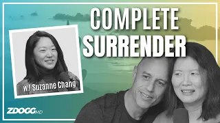 Surrender To What IS  (w/Suzanne Chang)