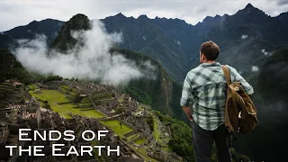 The Lost City of Machu Picchu - Drive Thru History®: Ends of the Earth