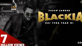 Blackia Hai Tera Yaar Ni | New Punjabi Song | Param Sidhu | Arjun Records |