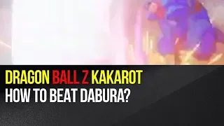 Dragon Ball Z Kakarot - How to beat Dabura?