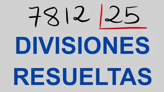 DIVISIONES de DOS CIFRAS ejercicios para resolver : ( 7812 entre 25 )