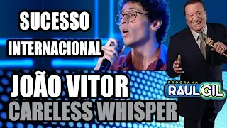 João Vitor - Careless Whisper