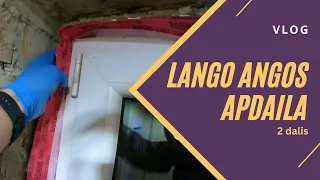 Kaip apdirbti plastikinio lango angą? 2/2 dalis | Vlog | Renovuojame seną namą