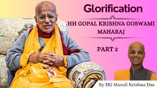 Glorification of HH Gopal Krishna Goswami Maharaj Part 2