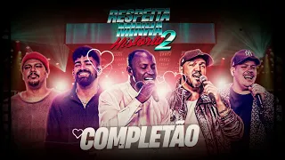 RESPEITA MINHA HISTÓRIA 2 | COMPLETO  -  💎