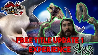 Monster Hunter Rise Sunbreak - Free Title Update 1 Experience