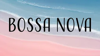 Relax Music -  Summertime Bossa Nova - Smooth Guitar Bossa Nova Instrumental Music
