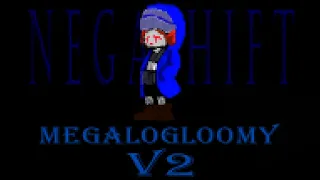 [Negashift] MEGALOGLOOMY V2 (MIDI+)