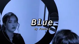 Blue - Faouzia (Lyrics)