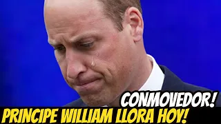 LAS "LÁGRIMAS" Y EL "ENFADO" del PRÍNCIPE WILLIAM HOY! FAMILA REAL, TRISTE NOTICIA, ÚLTIMA HORA!