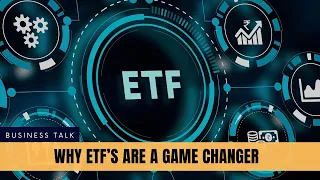 Why ETFs are a Game Changer: Your Must-Watch Guide