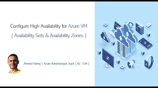 [Arabic] Azure Administrator (AZ-104) | High Availability for Azure VMs | Availability Sets & Zone