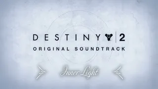 Destiny 2 OST - Inner Light (Down Tuned)