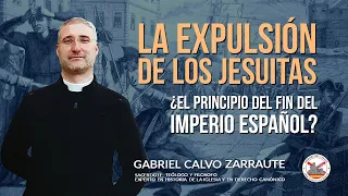 La expulsión de los jesuitas. Con el padre Gabriel Calvo Zarraute