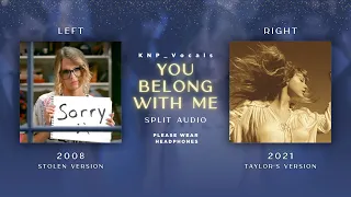 Taylor Swift - You Belong With Me (Stolen vs Taylor's Version Split Audio)