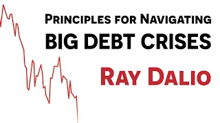 Navigating Big Debt Crises by Ray Dalio