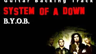 System of a Down - B.Y.O.B. (Guitar - Backing Track) w/ Vocals