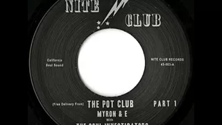 MYRON & E WITH THE SOUL INVESTIGATORS - THE POT CLUB