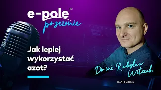 POTAS, czyli jak lepiej wykorzystać AZOT. dr inż. Radosław Witczak