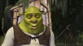 Shrek but only when they say ogre