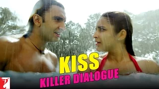 Killer Dialogue:2 | KISS | Kill Dil | Ranveer Singh | Parineeti Chopra