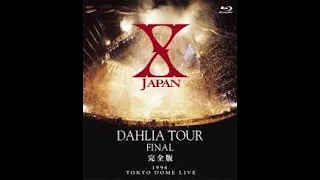 ①東京ドーム完全収録 X-JAPAN  DAHLIA  TOUR  FINAL 1996