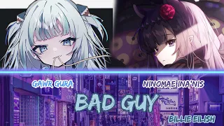 Gura and Ina sing - Bad Guy by Billie Eilish (Duet)