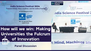 Making Universities the Fulcrum of Innovation | India Science Festival 2024 | #ISF2024