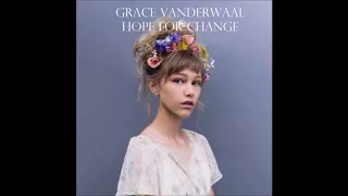 Grace Vanderwaal--Hope for Change (Bonus Track).