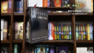 #PouredOver: Matthew Desmond on Poverty, by America