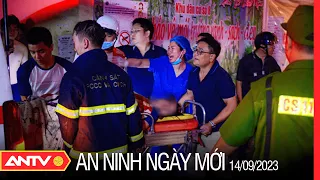 An ninh ngày mới ngày 14/9: Hỗ trợ tối đa các nạn nhân vụ cháy chung cư mini ở Hà Nội | ANTV