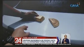 24 Oras: Grupong nagbebenta ng pekeng ginto, huli sa entrapment operation ng NBI