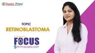 Retinoblastoma explained by Dr. Shivani Jain