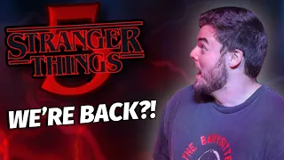 Stranger Things 5... We're Back?!