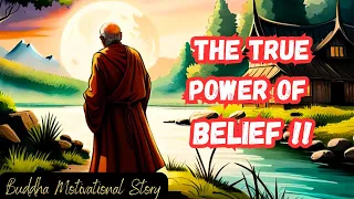 The True Power Of Belief | Buddha Motivational Story | Never Doubt Your Ability