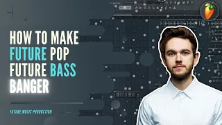 HOW TO MAKE Future Pop | Future Bass Banger - FL Studio 20 Tutorial | FLP