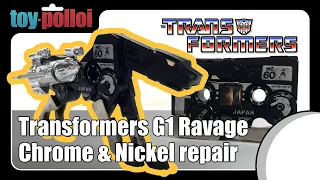 Vintage Transformers G1 Ravage Chrome and Nickel repair - Toy Polloi