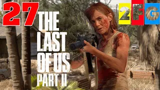 Прохождение The Last of Us 2 (Одни из нас 2) - 27 часть Санта-Барбара PS4 [2K 60FPS]