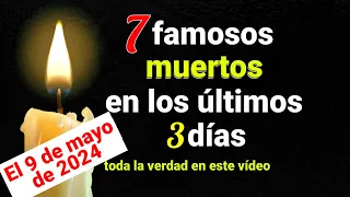 Famosos fallecidos en las últimas 72 horas 9 de mayo