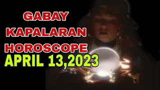 GABAY KAPALARAN HOROSCOPE APRIL 13,2023 KALUSUGAN, PAG-IBIG AT DATUNG-APPLE PAGUIO7