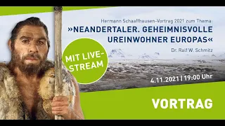 LIVE-Vortrag: Neandertaler. Geheimnisvolle Ureinwohner Europas