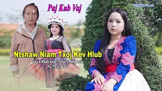 Ntshaw niam txoj kev hlub -​ paj kub vaj ( nkauj tawm tshiab 2021 )