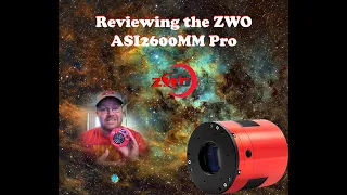 Let's look at the ZWO ASI2600MM Pro!! AMAZING RESULTS!!