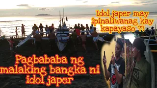 Pagbaba ng malaking bangka ni idol japer